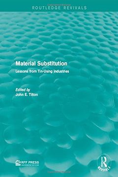 portada Material Substitution: Lessons from Tin-Using Industries