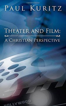 portada Theater and Film: A Christian Perspective