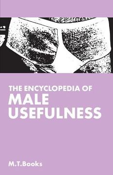 portada The Encyclopedia of Male Usefulness (en Inglés)