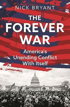 portada The Forever War: America’S Unending Conflict With Itself (in English)