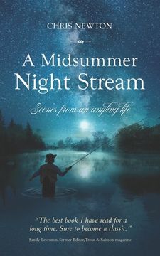 portada A Midsummer Night Stream: Scenes from an angling life (en Inglés)