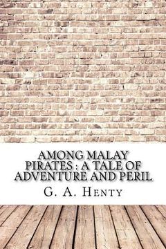 portada Among Malay Pirates: a Tale of Adventure and Peril