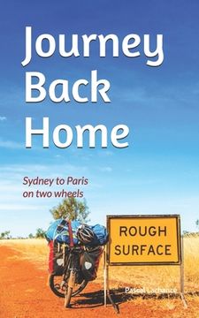portada Journey Back Home: Sydney to Paris on two wheels (en Inglés)