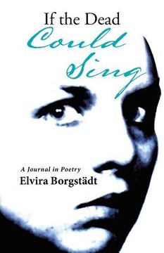 portada If the Dead Could Sing: A Journal in Poetry (in English)