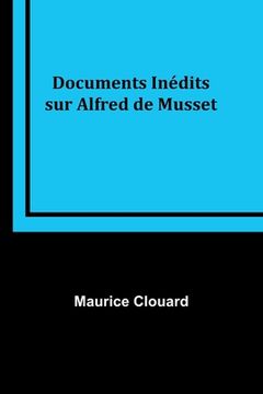 portada Documents Inédits sur Alfred de Musset (en Francés)