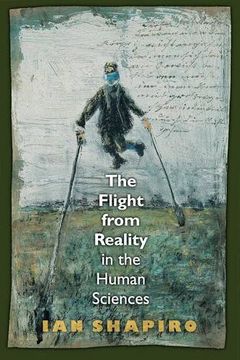 portada The Flight From Reality in the Human Sciences (en Inglés)