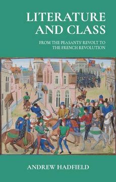 portada Literature and Class: From the Peasants’ Revolt to the French Revolution (en Inglés)