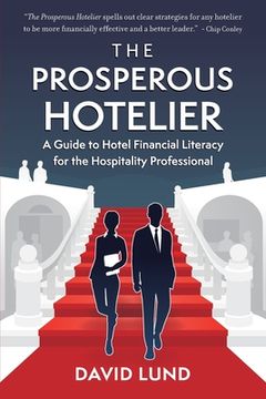 portada The Prosperous Hotelier: A Guide to Hotel Financial Literacy for the Hospitality Professional (en Inglés)