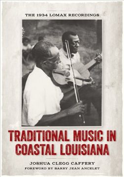 portada Traditional Music in Coastal Louisiana: The 1934 Lomax Recordings (en Inglés)