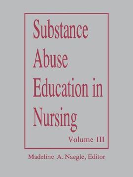 portada substance abuse edcuation in nursing volume 3: graduate level (in English)