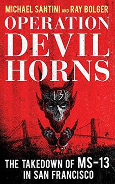 portada Operation Devil Horns: The Takedown of Ms-13 in san Francisco (in English)