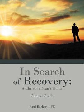 portada in search of recovery: a christian man`s guide
