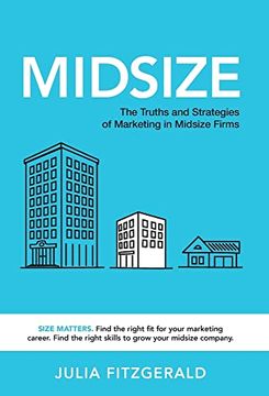 portada Midsize: The Truths and Strategies of Marketing in Midsize Firms 