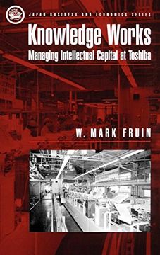 portada Knowledge Works: Managing Intellectual Capital at Toshiba (Japan Business and Economics Series) (en Inglés)