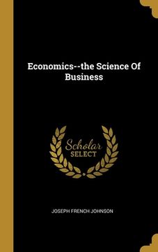 portada Economics--the Science Of Business (en Inglés)