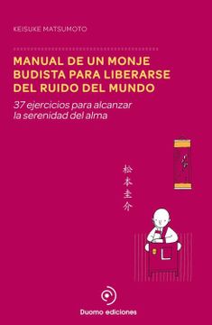 portada Manual de un Monje Budista Para Liberarse del Ruido del Mundo