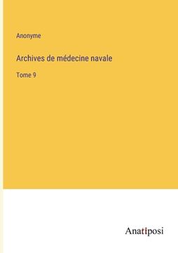 portada Archives de médecine navale: Tome 9 (in French)