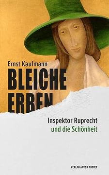 portada Bleiche Erben: Inspektor Ruprecht und die Schönheit? Zweiter Teil der Salzburger Krimireihe (Inspektor Ruprecht: Salzburger Krimireihe) (in German)