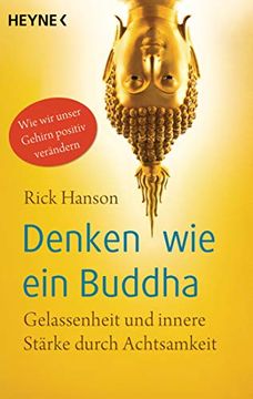 portada Denken wie ein Buddha: Gelassenheit und Innere Stärke Durch Achtsamkeit. Wie wir Unser Gehirn Positiv Verändern (in German)