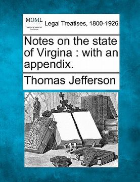 portada notes on the state of virgina: with an appendix. (en Inglés)