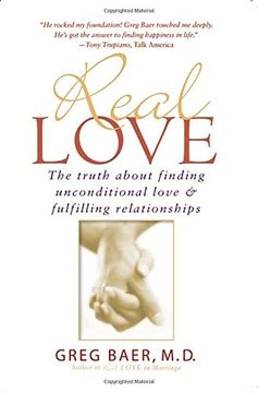 portada Real Love: The Truth About Finding Unconditional Love and Fulfilling Relationships 