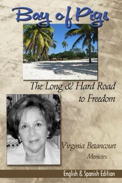 portada Bay of Pigs the Long & Hard Road to Freedom (in English)