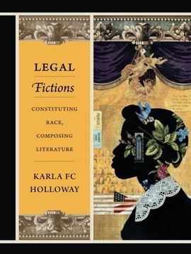 portada Legal Fictions: Constituting Race, Composing Literature