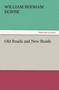 portada old roads and new roads (en Inglés)