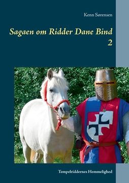 portada Sagaen om Ridder Dane Bind 2: Tempelriddernes Hemmelighed (en Danés)