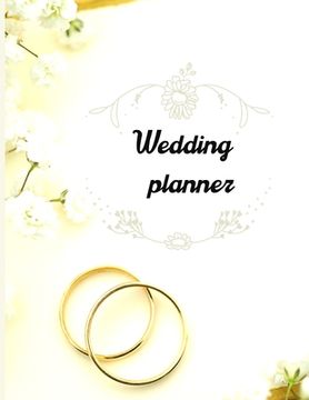 portada Wedding Planner: Wedding Planner: Extremely Useful Wedding Planner With all the Essential Tools to Plan the big day Planner and Organiz 