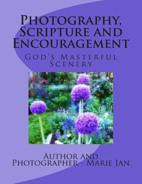 portada Photography, Scripture and Encouragement: God's Masterful Scenery (en Inglés)