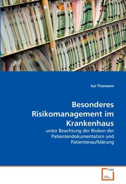 portada Besonderes Risikomanagement im Krankenhaus: unter Beachtung der Risiken der Patientendokumentation und Patientenaufklärung