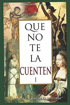 portada Que no te la Cuenten 1: La Falsificación de la Historia (in Spanish)