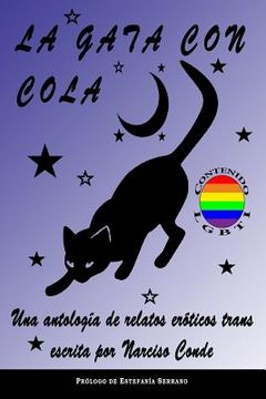 portada La gata con cola: Una antología de relatos eróticos trans (in Spanish)