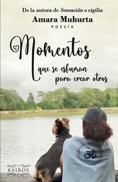 portada Momentos que se esfuman para crear otros (in Spanish)