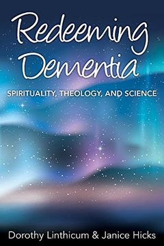 portada Redeeming Dementia: Spirituality, Theology, and Science (in English)