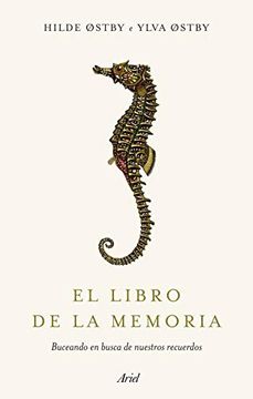 portada El Libro de la Memoria: Buceando en Busca de Nuestros Recuerdos (Ariel) (in Spanish)