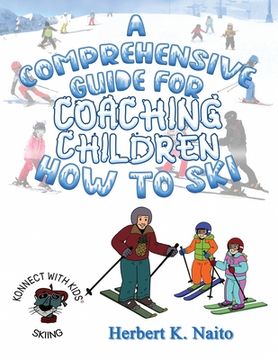 portada A Comprehensive Guide For Coaching Children How To Ski (in English)