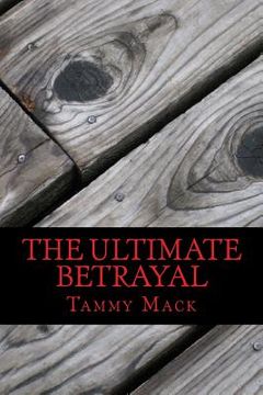 portada The Ultimate Betrayal (en Inglés)