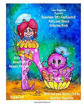 portada Lacy Sunshine Presents the Sunshine Tot's Enchanted Hats and Shoes Coloring Book: Whismical Hats and Shoes, Fairies, Sunshine Tots and More (Lacy Sunshine's Coloring Books) (Volume 54) (en Inglés)
