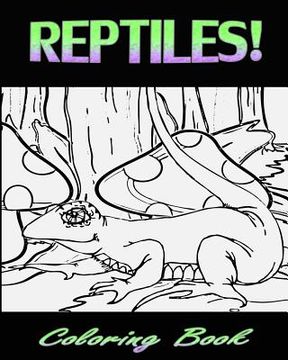portada Reptiles! (Coloring Book) (en Inglés)