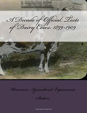portada A Decade of Official Tests of Dairy Cows: 1899-1909 (en Inglés)