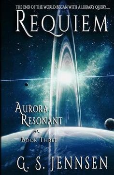 Requiem: Aurora Resonant Book Three: Volume 3 (Aurora Rhapsody)