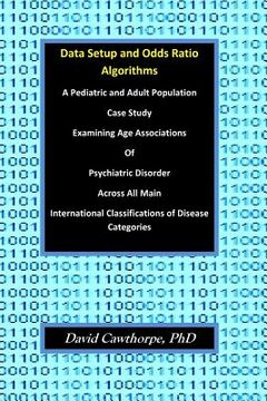 portada Data Setup and Odds Ratio Algorithms: A Pediatric and Adult Population Case Study Examining Age Associations of Psychiatric Disorder across All Main I (en Inglés)
