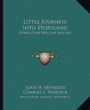 portada little journeys into storyland: stories that will live and lift (en Inglés)