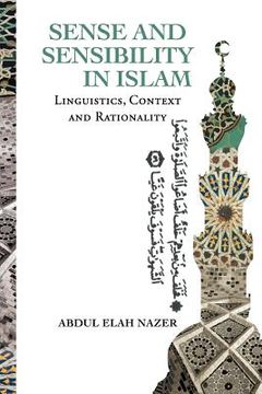 portada Sense and Sensibility in Islam: Linguistics, Context and Rationality