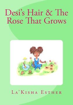 portada Desi's Hair & The Rose That Grows (en Inglés)
