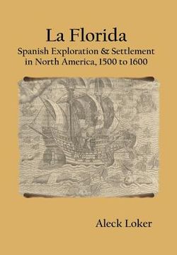 portada la florida: spanish exploration & settlement of north america,1500 to 1600 (en Inglés)