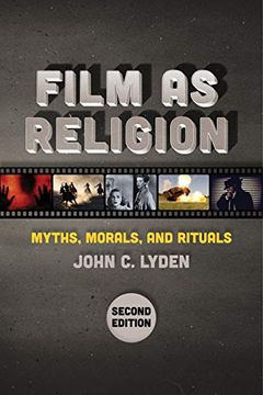 portada Film as Religion, Second Edition: Myths, Morals, and Rituals 