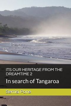 portada Its Our Heritage from the Dreamtime 2: In search of Tangaroa (en Inglés)